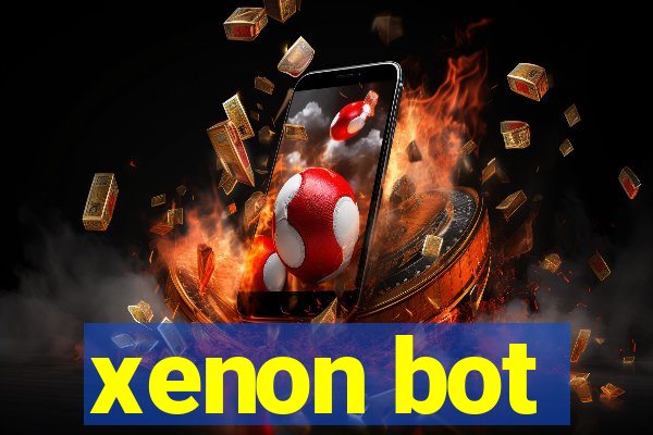 xenon bot