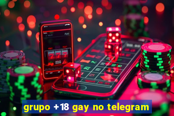grupo +18 gay no telegram