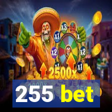 255 bet