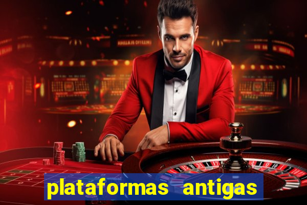 plataformas antigas de jogos slots