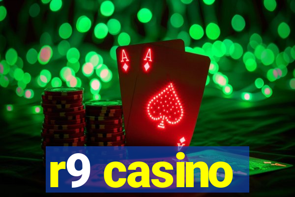 r9 casino