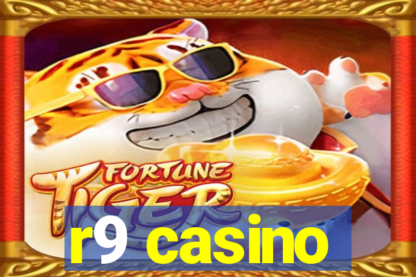 r9 casino