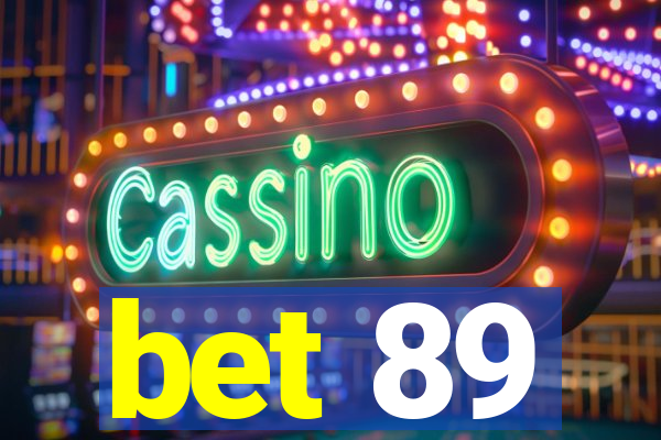 bet 89
