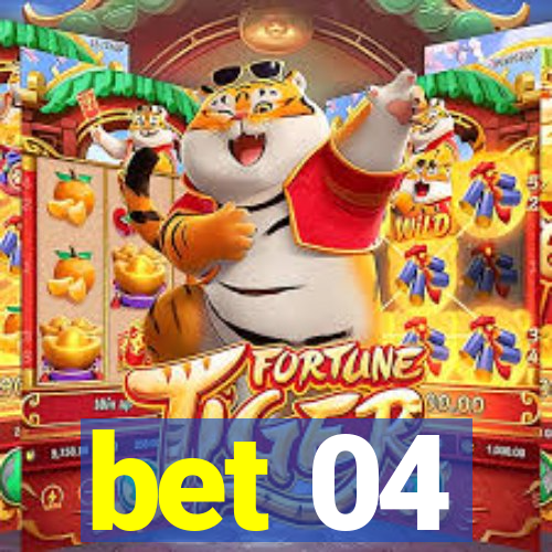 bet 04