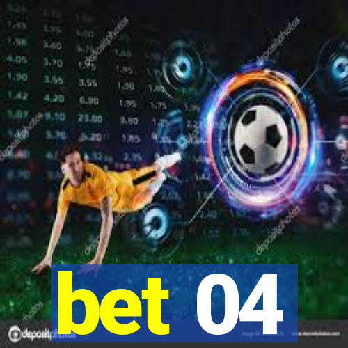 bet 04