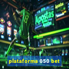 plataforma 050 bet