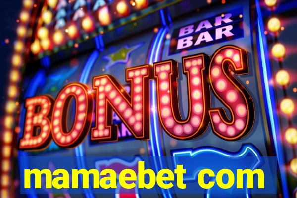 mamaebet com