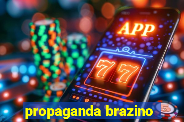 propaganda brazino