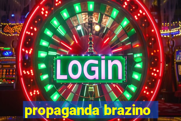 propaganda brazino