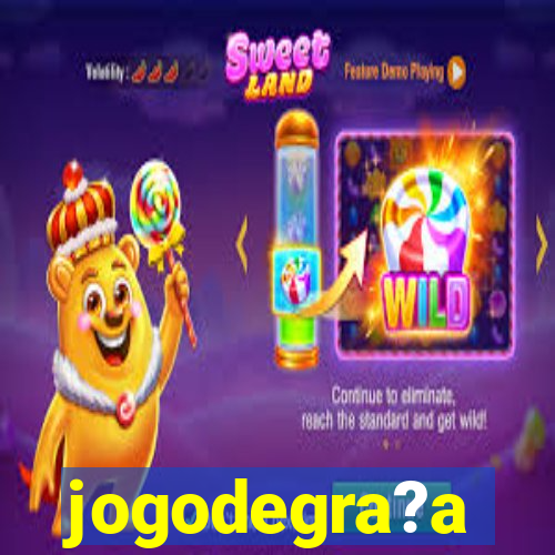 jogodegra?a