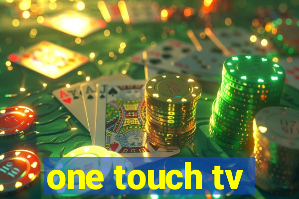 one touch tv