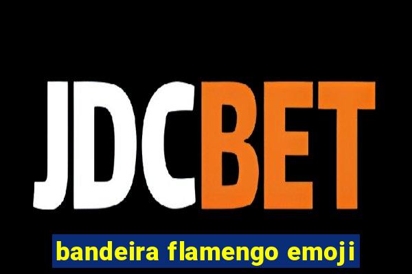 bandeira flamengo emoji