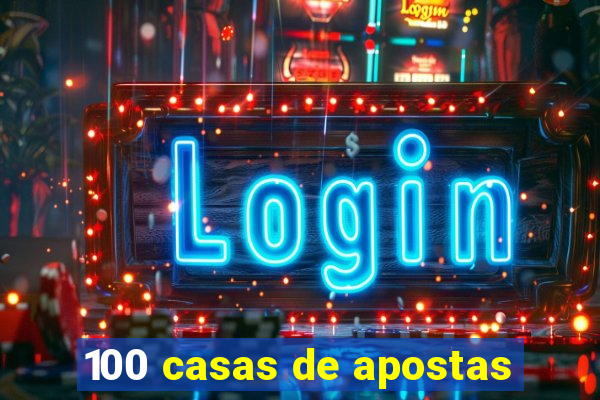 100 casas de apostas