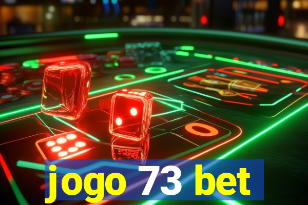 jogo 73 bet