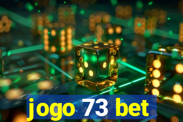 jogo 73 bet