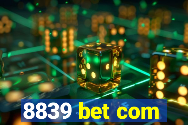 8839 bet com
