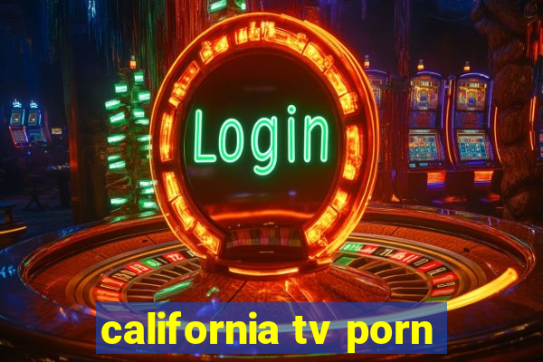 california tv porn
