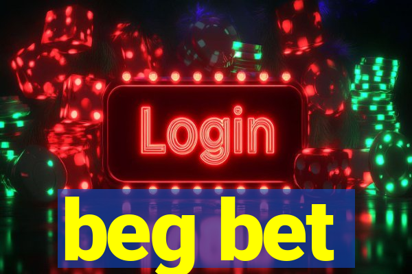 beg bet