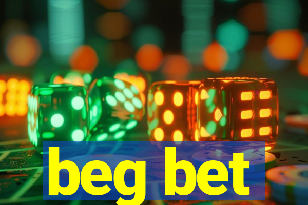 beg bet