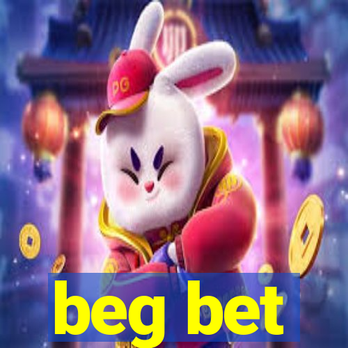 beg bet