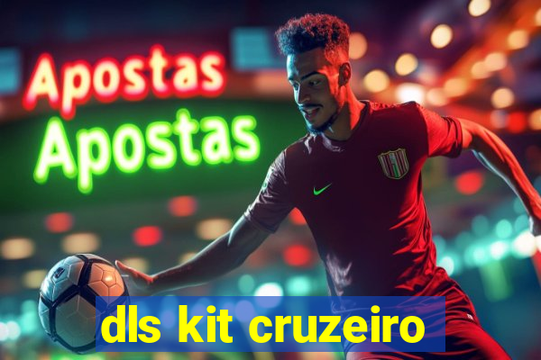 dls kit cruzeiro