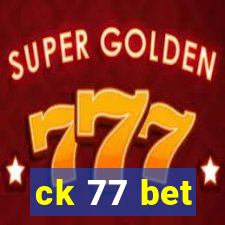 ck 77 bet