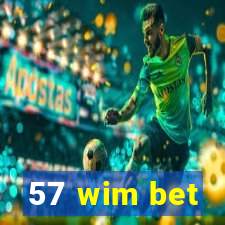 57 wim bet
