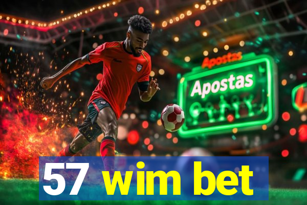 57 wim bet