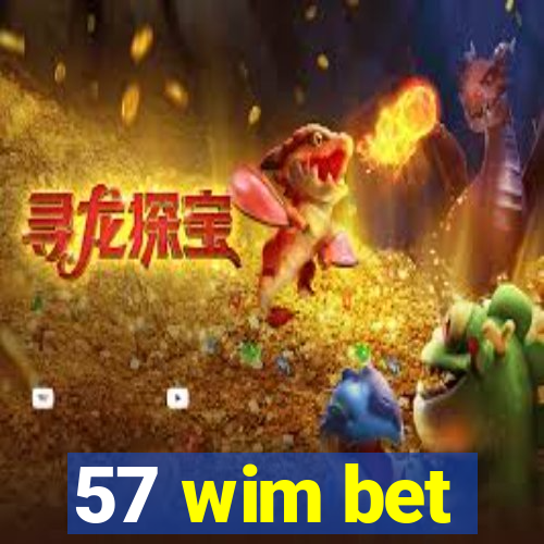 57 wim bet