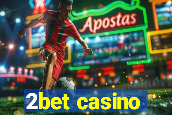 2bet casino