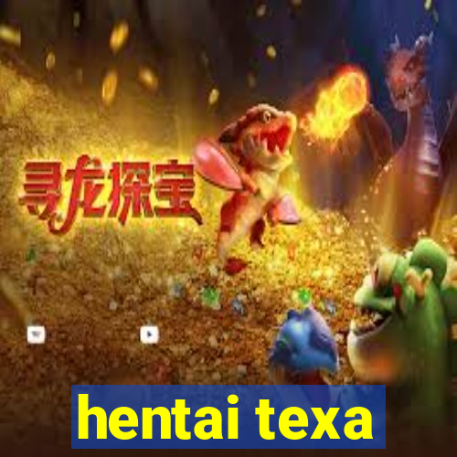 hentai texa