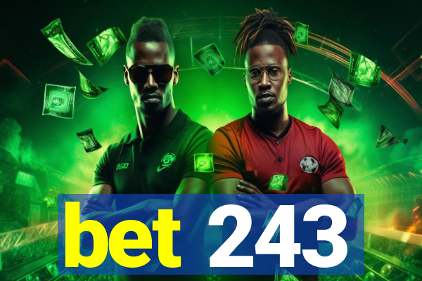 bet 243