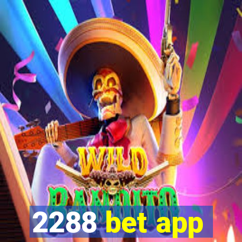 2288 bet app