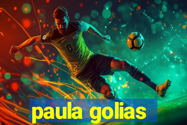 paula golias