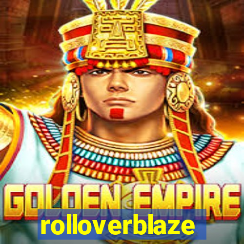 rolloverblaze