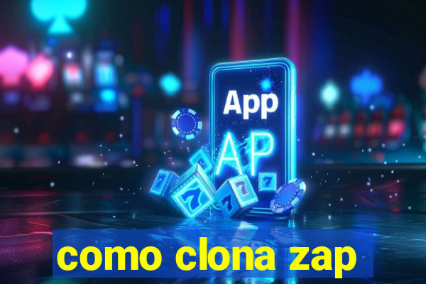 como clona zap