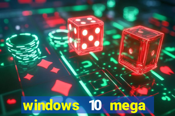 windows 10 mega lite premium download