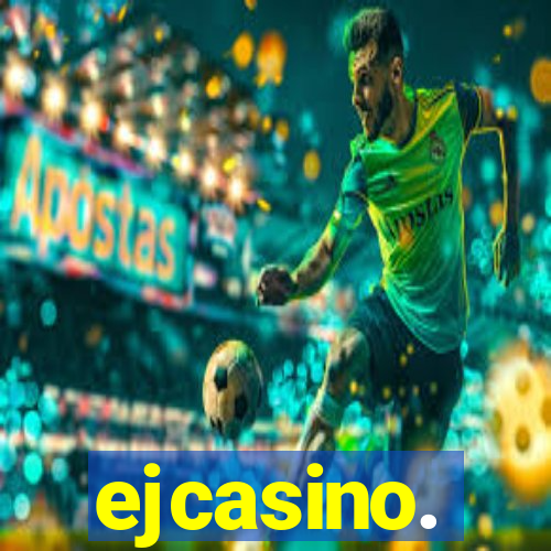 ejcasino.