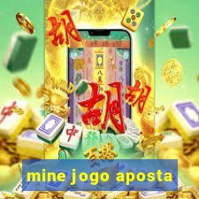 mine jogo aposta