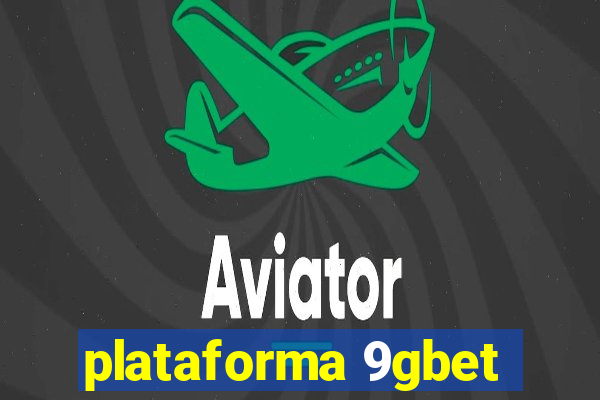 plataforma 9gbet