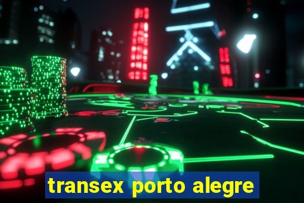 transex porto alegre