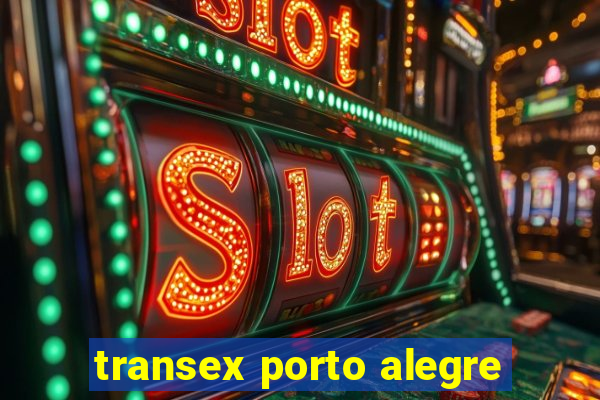 transex porto alegre