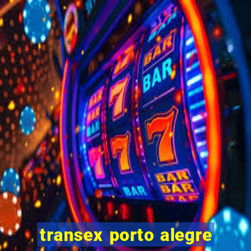 transex porto alegre