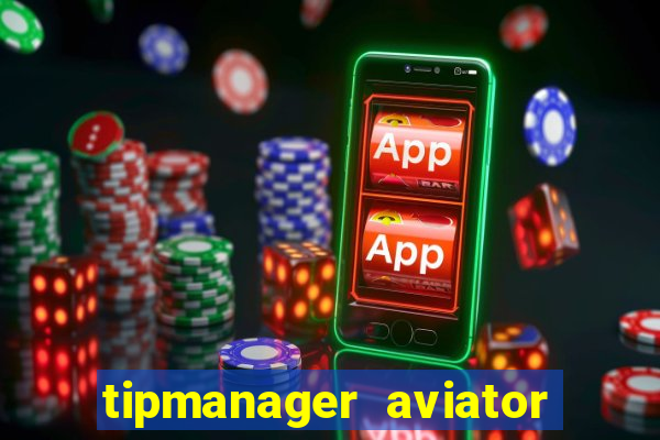 tipmanager aviator aposta ganha