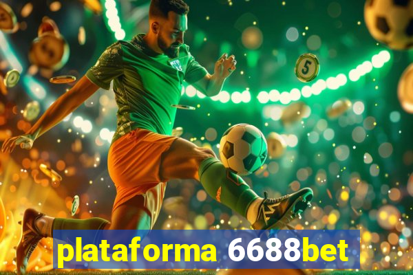 plataforma 6688bet