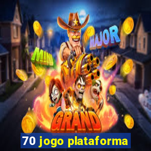 70 jogo plataforma