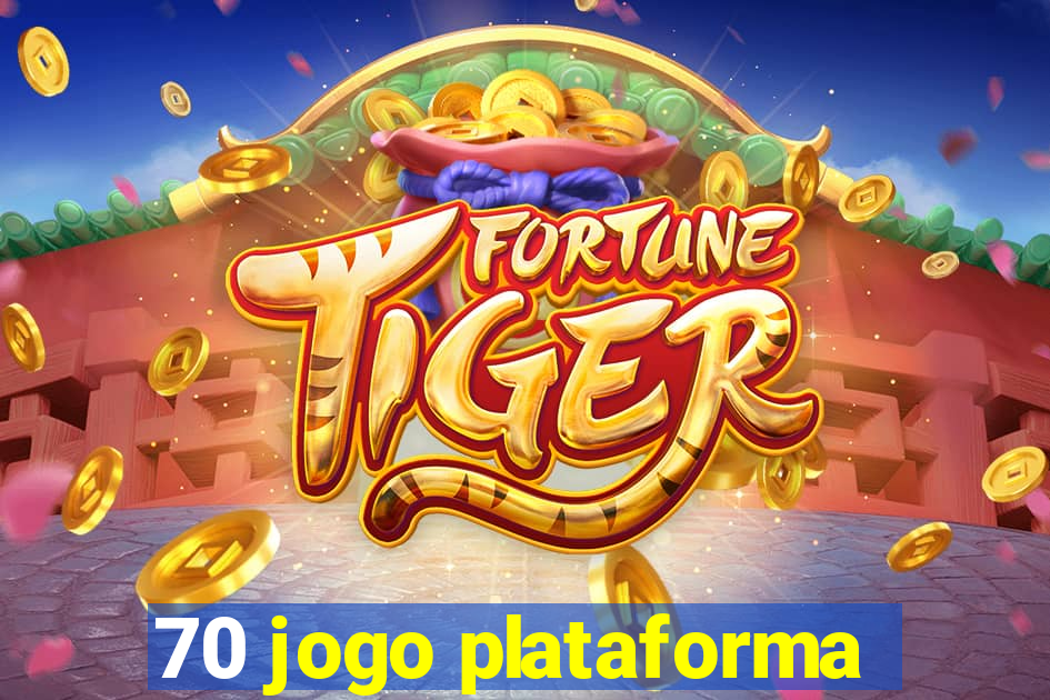 70 jogo plataforma