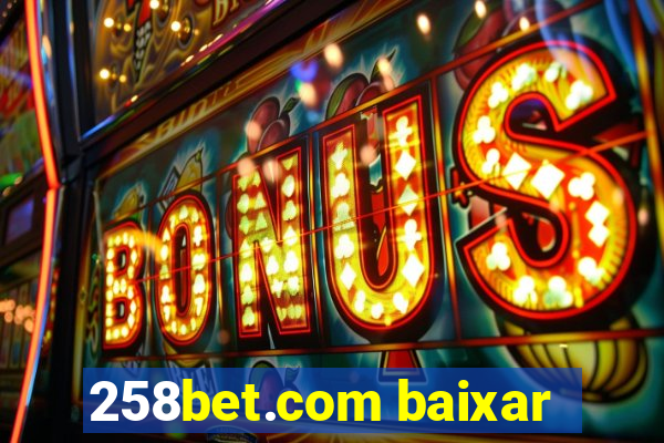 258bet.com baixar