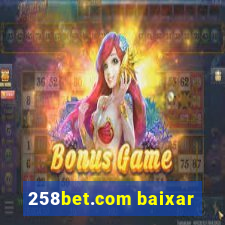 258bet.com baixar