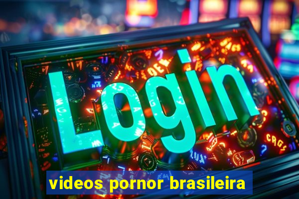 videos pornor brasileira
